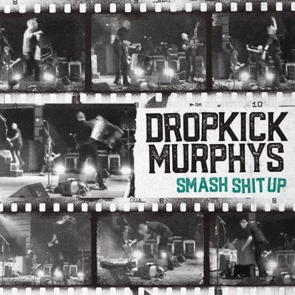 Dropkick Murphys – “Smash Shit Up” & “The Bonny” (Gerry Cinnamon Cover)