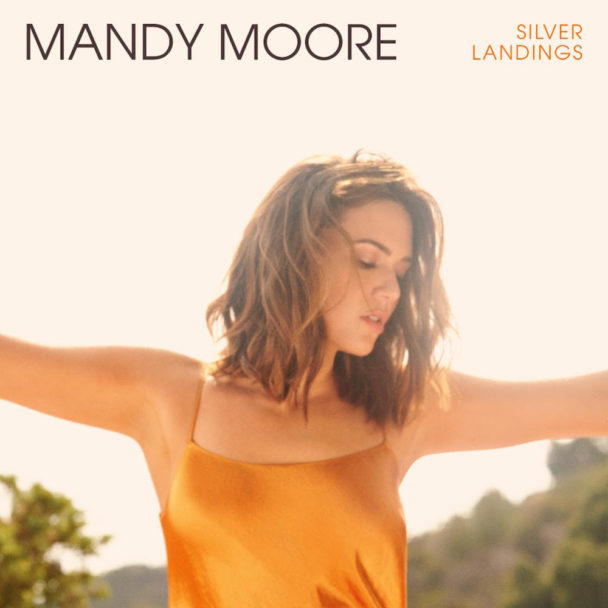 Mandy Moore Announces New Album 'Silver Landings', Her First In 10 Years, Shares New Song "Save A Little For Yourself: Listen