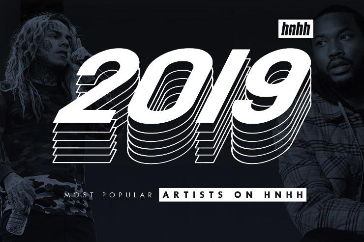 Top 15 Most Popular Artists On HNHH In 2019: 50 Cent, 6ix9ine, R. Kelly, & More