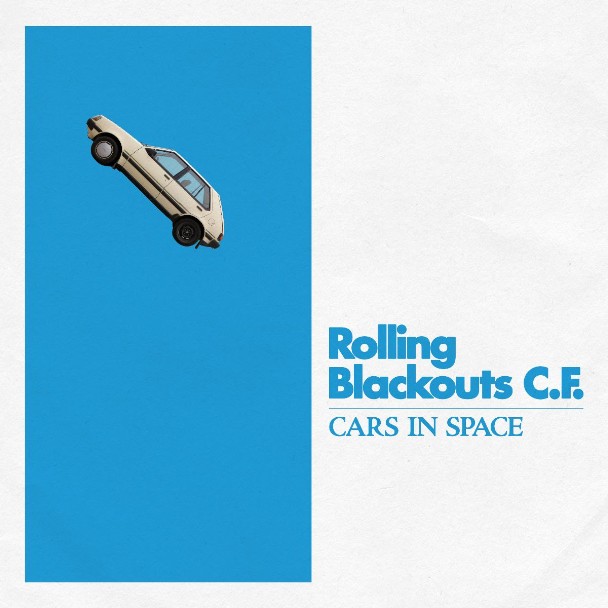 Rolling Blackouts Coastal Fever – "Cars In Space"