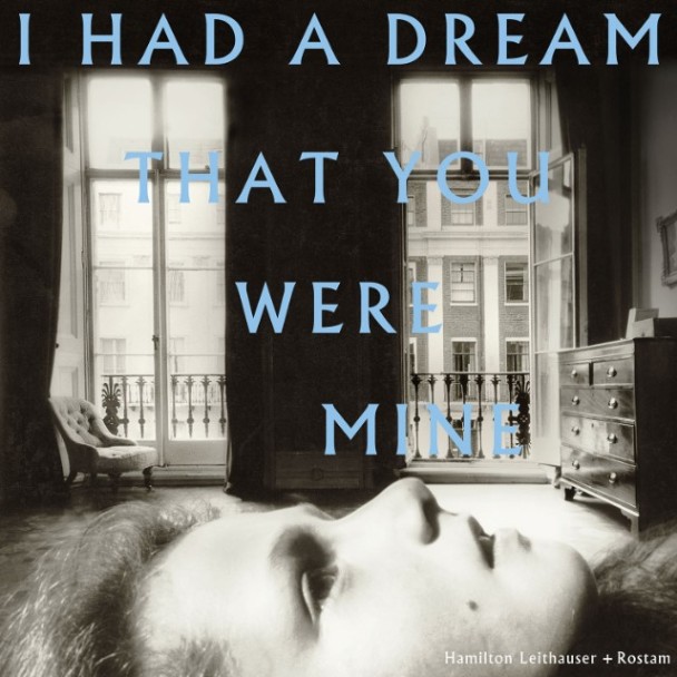 Stream Hamilton Leithauser + Rostam I Had A Dream That You Were Mine