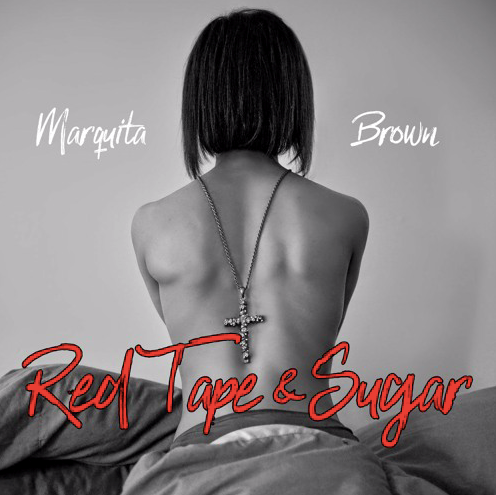 Stream Electrifying Pop Single ‘Red Tape & Sugar’ By Marquita Brown