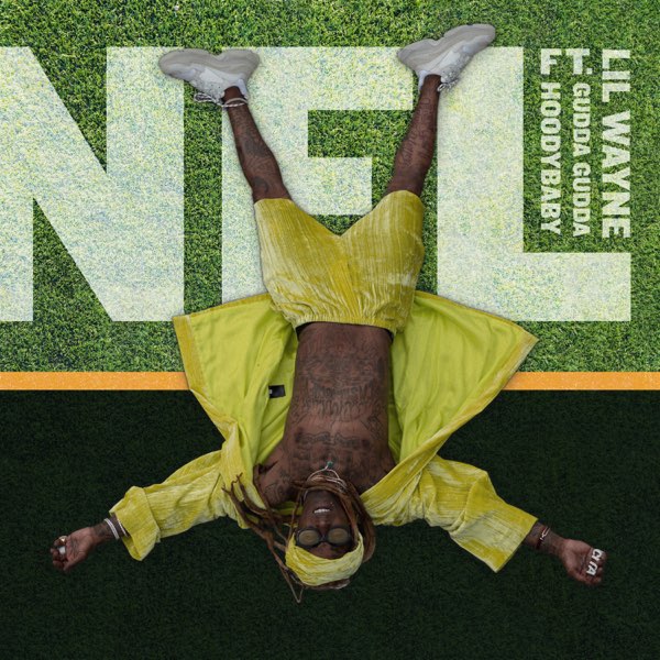 Listen Lil Wayne “NFL” Featuring Gudda Gudda and HoodyBaby