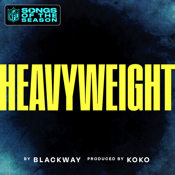 Blackway’s ‘Heavyweight’ Kicks off NFL and Roc Nation’s Songs of the Season