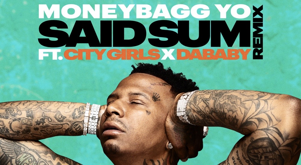 MoneyBagg Yo Drops ‘Said Sum’ Remix Video With City Girls & DaBaby