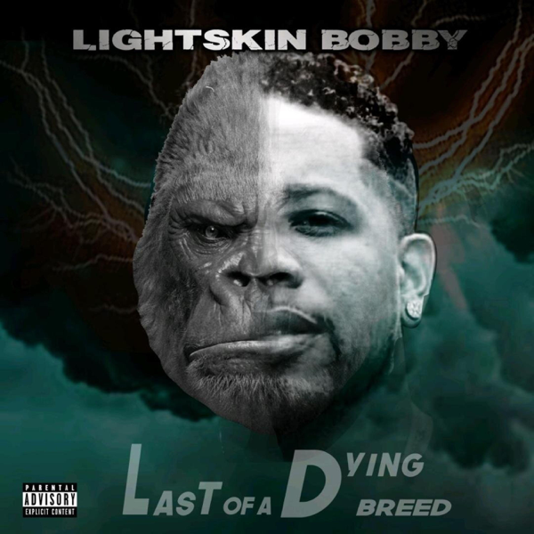 Lightskin Bobby – ‘Last Of A Dying Breed’