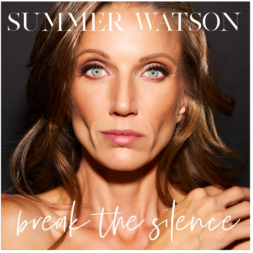 Summer Watson Wants You To “Break the Silence” With Her Spine-Tingling  Performance