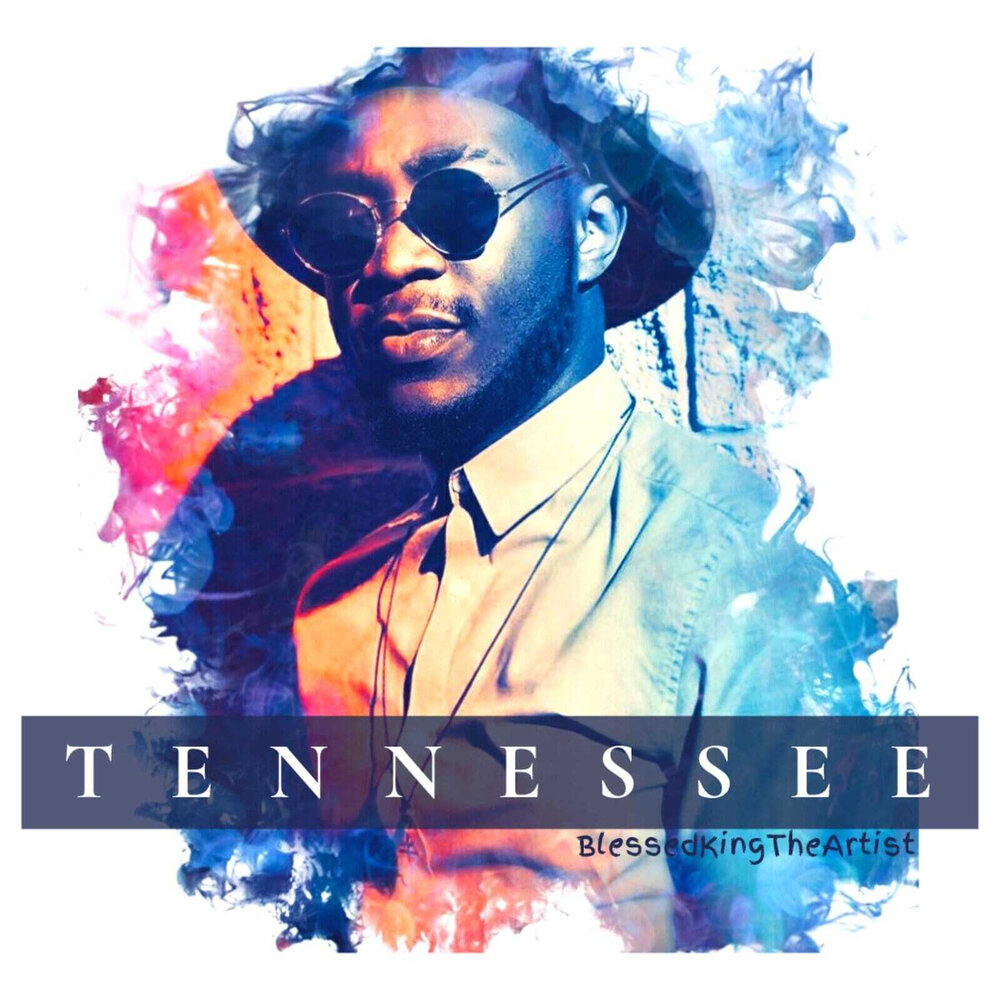 Prepare To Get a Dose Of  Tennessee Vibes From BlessedKingTheArtist On New Music Video “Tennessee”