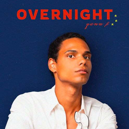 Yann Brassard Releases An Unforgettable Single Titled “Overnight”