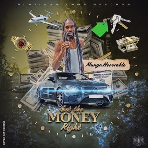 Dancehall Standout Munga Honorable Delivers “Get The Money Right”