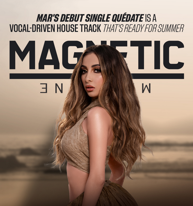 MAR Goes Viral With Debut Hit Single “QUÉDATE”