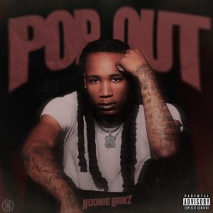 [WATCH] Noonie Banz Delivers New Single and Video “POP OUT”