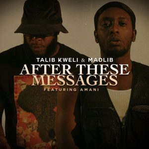 Talib Kweli & Madlib Release “After These Message,” Announces ‘Liberation 2’ Album for March 6