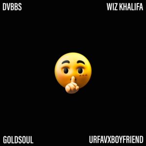 UrFavxBoyfriend Shares “Sh Sh Sh (Hit That)” F/ DVBBS, Wiz Khalifa & Goldsoul