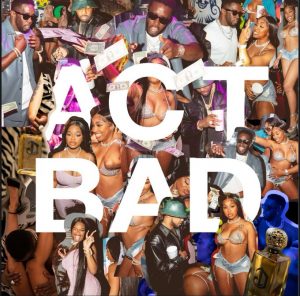 Diddy Claims ‘Song of the Summer’ with New Single “Act Bad” Feat. Fabolous and City Girls