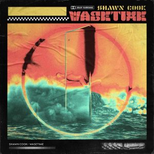 Shawn Cook Delivers New Single “Wastime”