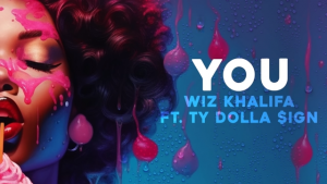 Wiz Khalifa Releases New Ty Dolla $ign Featured Single “You” from Upcoming Album ‘Wizzlemania’