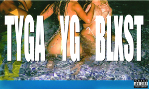 Tyga and YG Team for New Single “Westcoast Weekend” Feat. Blxst