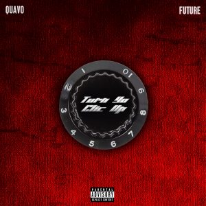 Quavo Teams with Future For New Single “Turn Yo Clic Up”