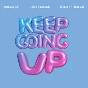 Timbaland, Justin Timberlake, and Nelly Furtado Reunite for New Single “Keep Going Up”
