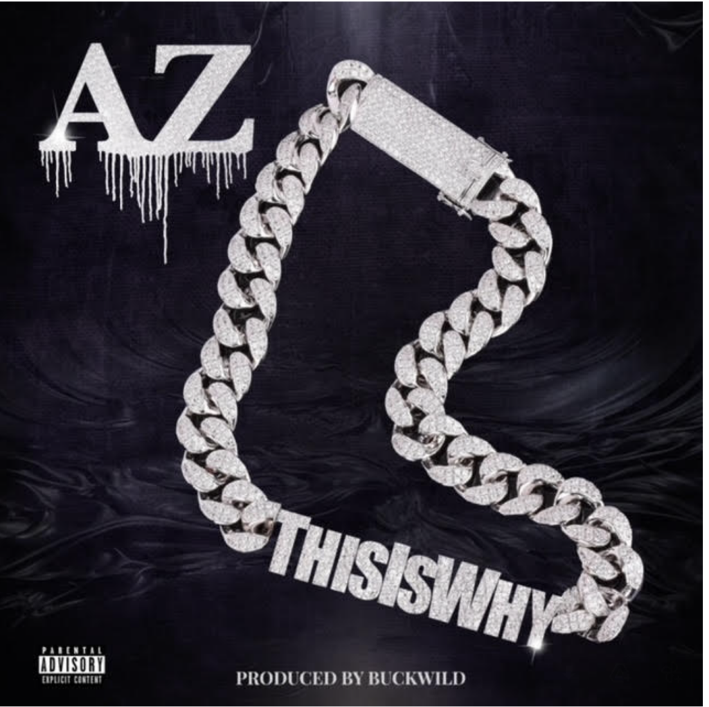 AZ Releases New Single “This Is Why”, Announces New Album ‘Truth Be Told’