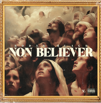 Kodak Black Drops New Spriritual Single “Non Believer”