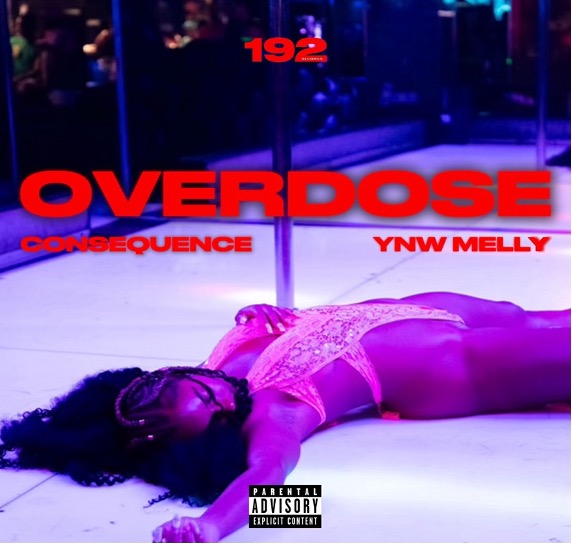 Consequence Drops New Single “Overdose” Featuring YNW Melly