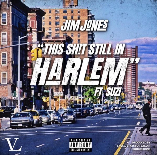 Jim Jones and SUZI Deliver Modern-Day Anthem With “This Sh!t Still In Harlem”