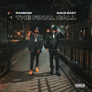 Dave East & Ransom Drop ‘The Final Call’ Album, Share Video for “Fairwells”