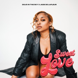 Jade de LaFleur Releases New Single “Sweet Love”