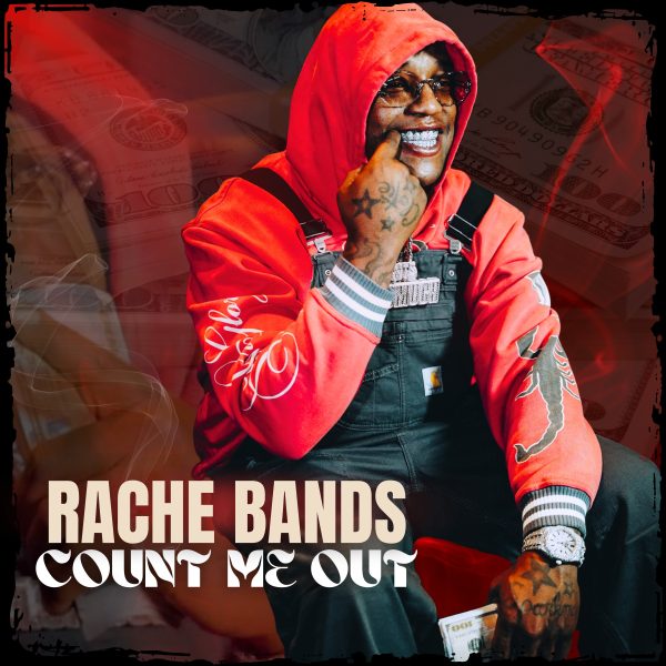 Chicago Heavy-Hitter Rache Bands Drops Fiery New Visual “Count Me Out” Chicago Heavy-Hitter Rache Bands Drops Fiery New Visual “Count Me Out”