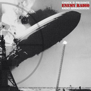 Chuck D Unleashes ‘Radio Armageddon’ with Enemy Radio via Def Jam Chuck D Unleashes ‘Radio Armageddon’ with Enemy Radio via Def Jam