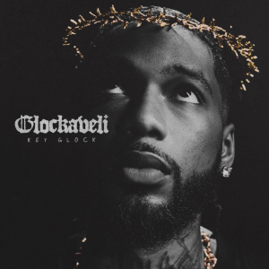 Key Glock Delivers New Album ‘Glockaveli’ Key Glock Delivers New Album ‘Glockaveli’