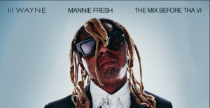 Mannie Fresh and Lil Wayne Drop ‘The Mix Before Tha VI’ Exclusive Mannie Fresh and Lil Wayne Drop ‘The Mix Before Tha VI’ Exclusive
