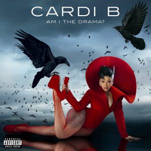 5 Vibes To Expect From Cardi B’s ‘Am I The Drama?’ 5 Vibes To Expect From Cardi B’s ‘Am I The Drama?’