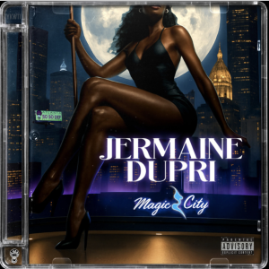 Jermaine Dupri Releases ‘Magic City’ Album Jermaine Dupri Releases ‘Magic City’ Album