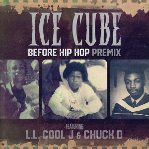 Ice Cube Unites LL COOL J and Chuck D for Explosive “Before Hip Hop (Premix)” Ice Cube Unites LL COOL J and Chuck D for Explosive “Before Hip Hop (Premix)”