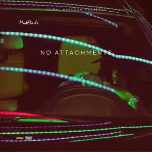 MadFlo Jr. Drops New Single “No Attachments,” Reinforcing Intentionality and Self-Control in Modern Culture MadFlo Jr. Drops New Single “No Attachments,” Reinforcing Intentionality and Self-Control in Modern Culture