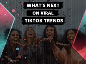 What will go viral on TikTok next? A trend forecast you can use to grow on TikTok What will go viral on TikTok next? A trend forecast you can use to grow on TikTok